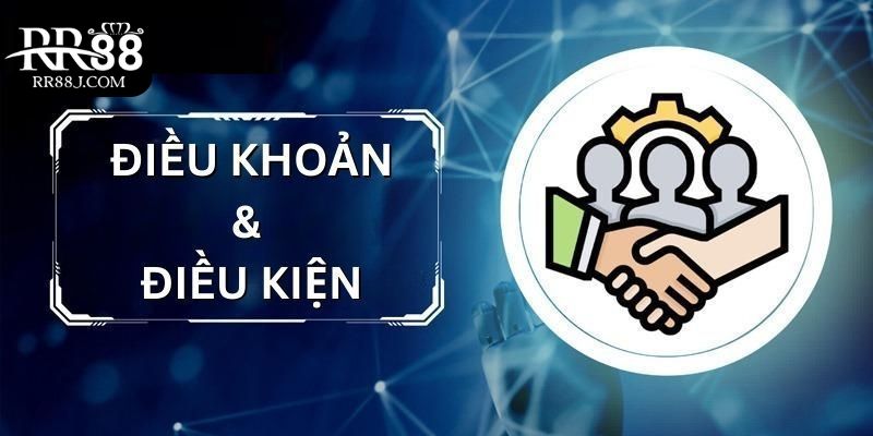 Điều khoản và điều kiện mở tài khoản RR88