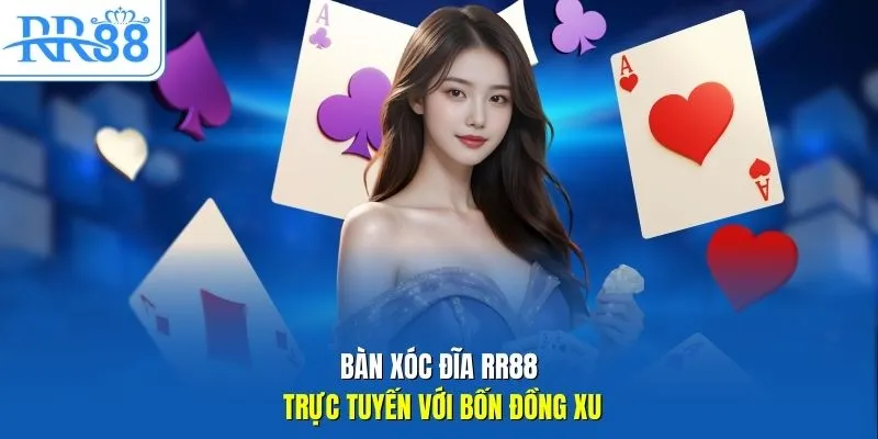 Bàn xóc đĩa RR88 trực tuyến với bốn đồng xu
