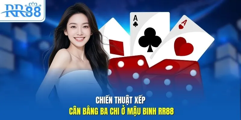 Chiến thuật xếp cân bằng ba chi ở mậu binh RR88