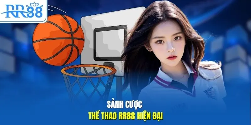 Sảnh cược thể thao RR88 hiện đại 