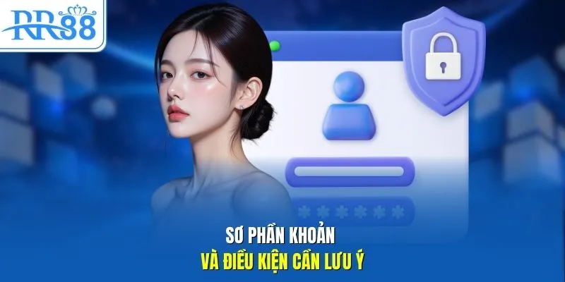Sơ phần khoản và điều kiện cần lưu ý 