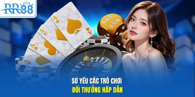 Sơ yếu các trò chơi đổi thưởng hấp dẫn